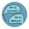 Da-ti demisia Badge