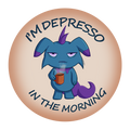 Depresso morning Badge