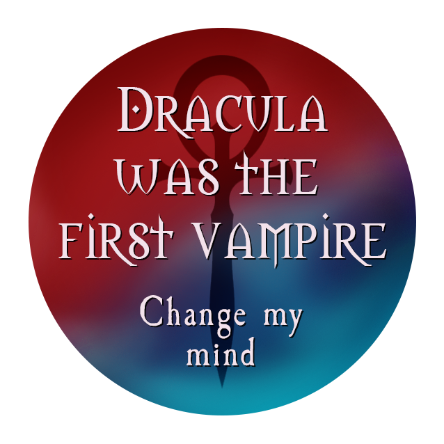 Dracula first Vampire Badge